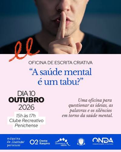 Oficina de Escrita Criativa em Peniche: "A saúde mental é um tabu?"