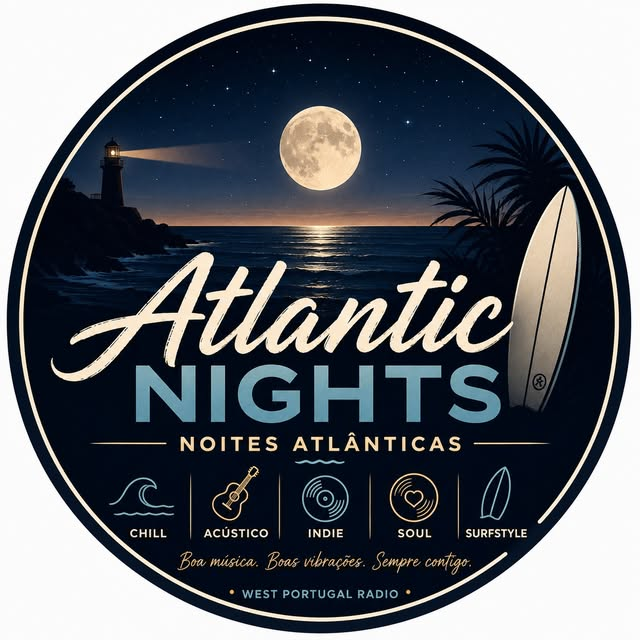 Atlantic Nights: Noites Atlânticas na West Portugal Radio — Segunda a Sexta às 21h